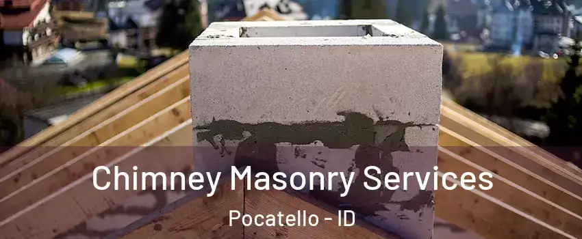 Chimney Masonry Services Pocatello - ID