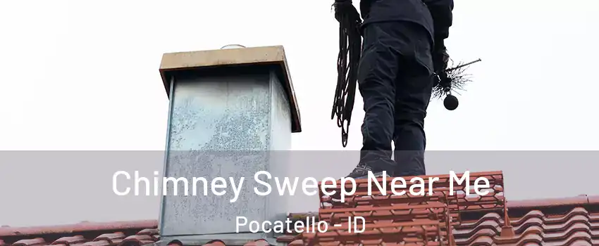  Chimney Sweep Near Me Pocatello - ID