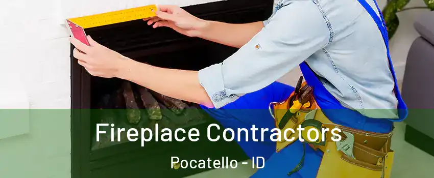  Fireplace Contractors Pocatello - ID