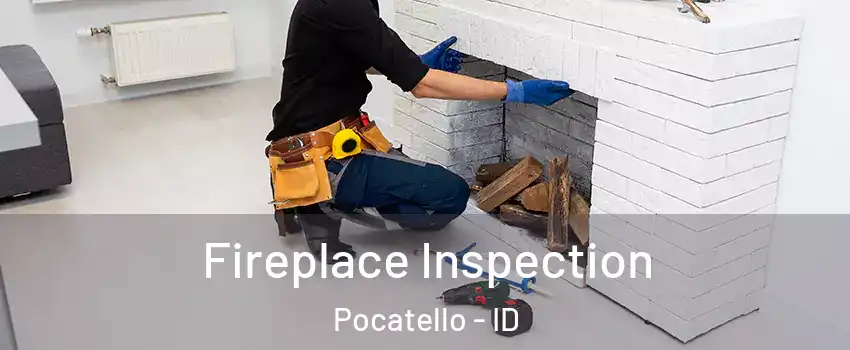  Fireplace Inspection Pocatello - ID