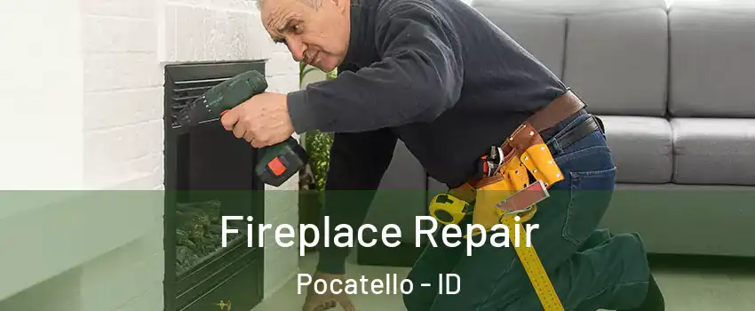  Fireplace Repair Pocatello - ID