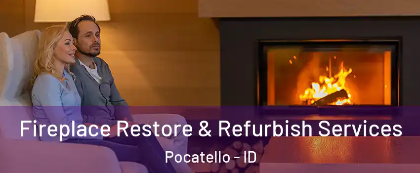  Fireplace Restore & Refurbish Services Pocatello - ID