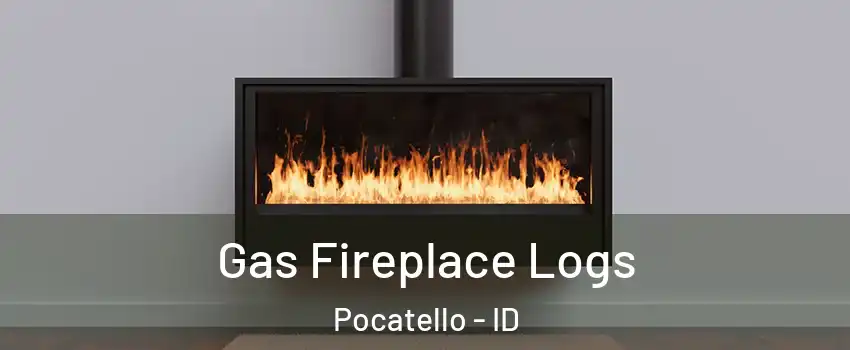  Gas Fireplace Logs Pocatello - ID