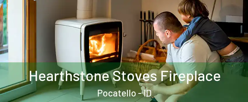  Hearthstone Stoves Fireplace Pocatello - ID