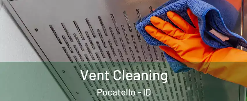  Vent Cleaning Pocatello - ID