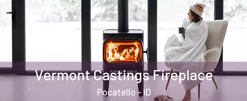  Vermont Castings Fireplace Pocatello - ID